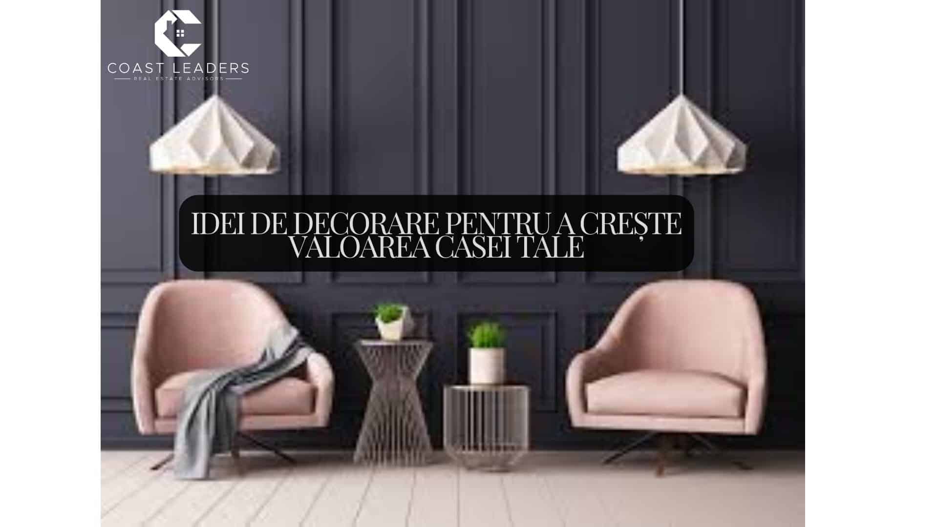 Idei de decorare pentru a creste valoarea casei tale